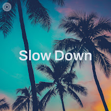 Slow Down